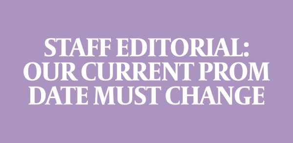 Staff Editorial: The current prom date needs to change